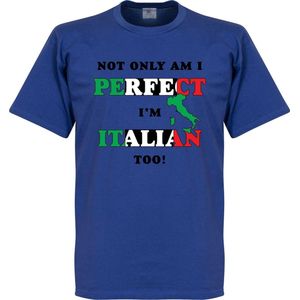 Not Only Am I Perfect, I'm Italian Too! T-shirt - Blauw - 4XL