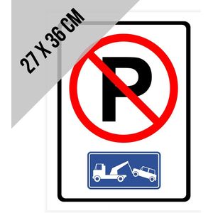 Pictogram/ bord | Stilstaan en parkeren verboden | 27 x 36 cm | Parkeerverbod | Wegsleepregeling | 1 stuk