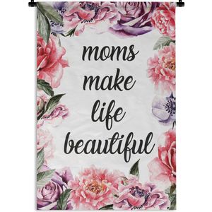 Wandkleed Moederdag - Moederdag cadeau met bloemenprint en tekst - Moms make life beautiful Wandkleed katoen 60x90 cm - Wandtapijt met foto