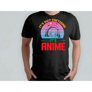 Its Not Cartoons Its Anime - T Shirt - Anime - AnimeLove - OtakuLife - AnimeGirl - AnimeLiefde - OtakuLeven - AnimeVerslaafd - AnimeMeisje
