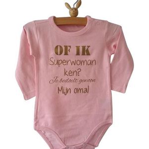 Baby Rompertje meisje roze met grappige leuke tekst | Of ik superwoman ken? Je bedoelt gewoon mijn oma!  |  lange mouw | roze | maat 50/56