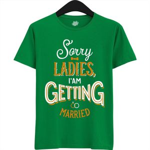 Sorry Ladies | Vrijgezellenfeest Cadeau Man - Groom To Be Bachelor Party - Grappig Bruiloft En Bruidegom Bier Shirt - T-Shirt - Unisex - Kelly Groen - Maat 3XL