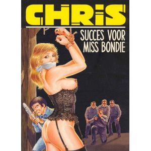 Chris - Succes voor Miss Bondie [Erotiek 18+] {stripboek, stripboeken nederlands. stripboeken volwassenen, strip, strips}