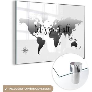 MuchoWow® Glasschilderij 60x40 cm - Schilderij acrylglas - Wereldkaart met de tekst 'let's see it all' - zwart wit - Foto op glas - Schilderijen