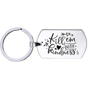 Sleutelhanger RVS - Kill Em With Kindness