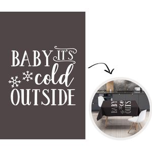 Kerst Tafelkleed - Kerstmis Decoratie - Tafellaken - 130x200 cm - Quote Baby it's cold outside wanddecoratie kerst zwart - Kerstmis Versiering