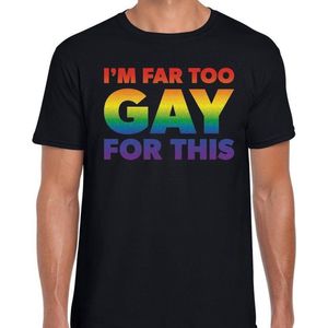 I am far too gay for this gaypride t-shirt - zwart shirt met regenboog tekst voor heren - Gay pride S