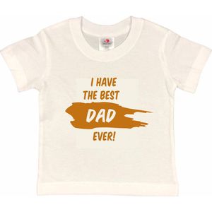 T-shirt Kinderen ""I have the best dad ever!"" Vaderdag | korte mouw | Wit/tan | maat 86/92