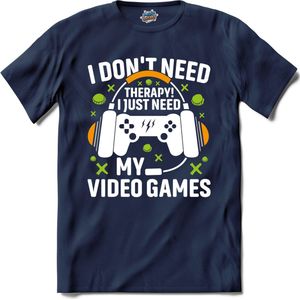 I Don’t Need Therapy ,I Just Need My Video Games | Gamen - Hobby - Controller - T-Shirt - Unisex - Navy Blue - Maat 4XL