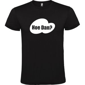 Zwart t-shirt met tekst 'Hoe Dan?' print Wit  size 4XL