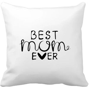 Akyol - best mom ever Kussen hoes - Mama - moeder - moederdag - cadeau - verjaardag - beste ooit - 40 bij 40 cm