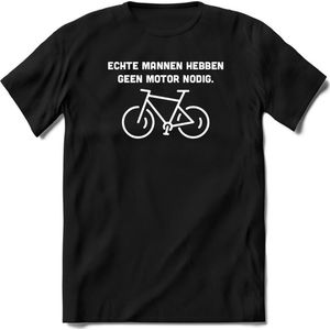 Echte mannen hebben geen motor nodig fiets T-Shirt Heren / Dames - Perfect wielren Cadeau Shirt - grappige Spreuken, Zinnen en Teksten. Maat L