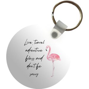 Sleutelhanger - Live, travel, adventure, bless and don't be sorry - Quotes - Spreuken - Flamingo - Plastic - Rond - Uitdeelcadeautjes