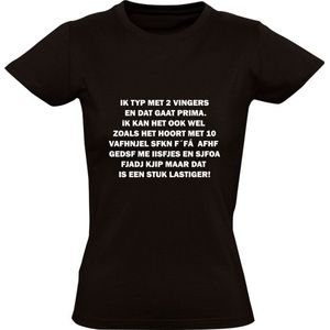 Ik typ met 2 vingers Dames T-shirt | pc | computer | toetsenbord | typen | grappig