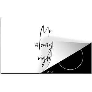 KitchenYeah® Inductie beschermer 77x51 cm - Quotes - Spreuken - 'Mr. always right' - Trouwen - Kookplaataccessoires - Afdekplaat voor kookplaat - Inductiebeschermer - Inductiemat - Inductieplaat mat