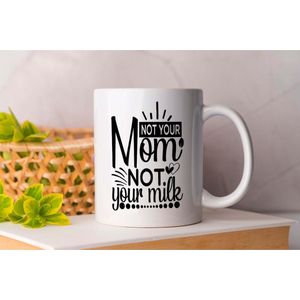 Mok Not Yours Mom Not Your Milk -Vegan Be Vegan - Save The Animals - Fruit - Groenten - Vegetables - Animals Are Friends - Green - Don't Eat Meat
