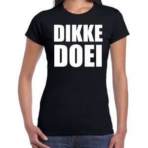 Dikke doei fun tekst t-shirt / kleding zwart voor dames - foute fun tekst shirt / festival outfit XL