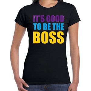 It is good to be the boss fun tekst t-shirt zwart dames - Fun tekst /  Verjaardag cadeau / kado t-shirt L
