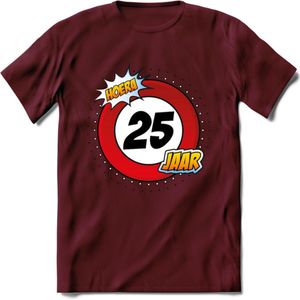 25 Jaar Hoera Verkeersbord T-Shirt | Grappig Verjaardag Cadeau | Dames - Heren | - Burgundy - M