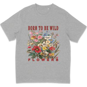 T Shirt Born To Be Wild Flowers - Dames - Heren - Heather Grijs - XL