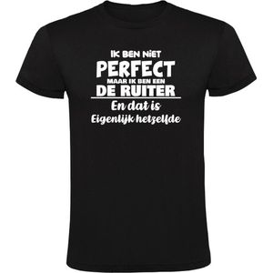 Ik ben niet perfect maar ik ben een De Ruiter en dat is eigenlijk hetzelfde Heren T-shirt - feest - familie - achternaam - relatie - verjaardag - jarig - trots - gezin - zoon - vader - papa - broer - cadeau - humor - grappig