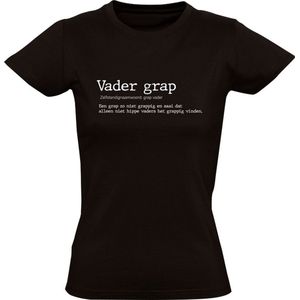 Vader grap Dames T-shirt - papa - hippe vader - niet grappig - humor - grappig