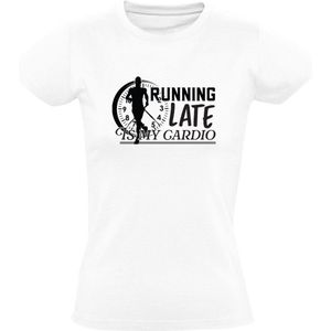 Running late is my cardio Dames T-shirt | hardlopen | sporten | sportschool | Wit