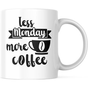 Grappige Mok met tekst: Less Monday more coffee | Grappige Quote | Funny Quote | Grappige Cadeaus | Grappige mok | Koffiemok | Koffiebeker | Theemok | Theebeker