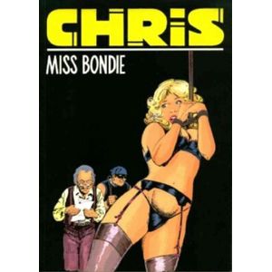 Chris - Miss Bondie [Erotiek 18+] {stripboek, stripboeken nederlands. stripboeken volwassenen, strip, strips}