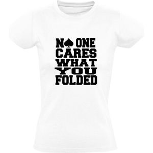 No one cares what you Foled Dames T-shirt - Poker - Kaarten - Blackjack - casino