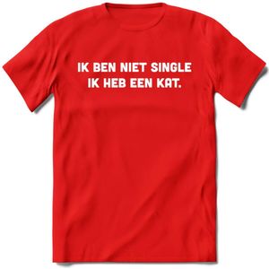 Ik ben niet single, ik heb een kat - Katten T-Shirt Kleding Cadeau | Dames - Heren - Unisex | Kat / Dieren shirt | Grappig Verjaardag kado | Tshirt Met Print | - Rood - XL