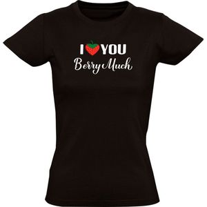 I love you berry much Dames T-shirt - liefde - relatie - schattig - cute - aardbei - fruit - grappig