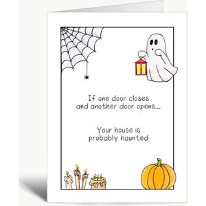 If one door closes and another door opens... Your house is probably haunted - Wenskaart met envelop - Grappige teksten - Engels - Motivatie - Wijsheden - Halloween - Griezelig - Spooky