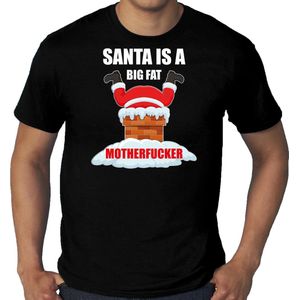 Grote maten fout Kerstshirt / Kerst t-shirt Santa is a big fat motherfucker zwart voor heren - Kerstkleding / Christmas outfit XXXL
