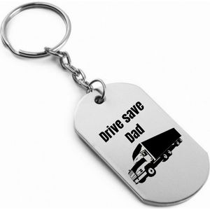 Akyol - Drive save dad sleutelhanger - Vrachtwagen speelgoed - Beste vrachtwagenchauffeur sleutelhanger  - Accessoires