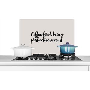 Spatscherm keuken 70x50 cm - Kookplaat achterwand Koffie - Quotes - Spreuken - Coffee first, being productive second - Productiviteit - Muurbeschermer - Spatwand fornuis - Hoogwaardig aluminium