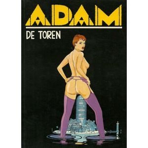 Adam - De Toren [Erotiek 18+] {stripboek, stripboeken nederlands. stripboeken volwassenen, strip, strips}