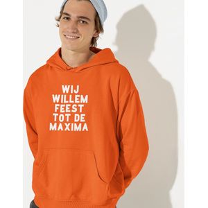 Oranje Koningsdag Hoodie Wij Willem Feest Tot De Maxima - Maat 4XL - Uniseks Pasvorm - Oranje Feestkleding