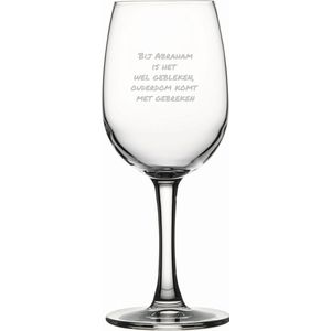 Gegraveerde witte wijnglas 26cl Bij abraham is het wel gebleken, ouderdom komt met gebreken