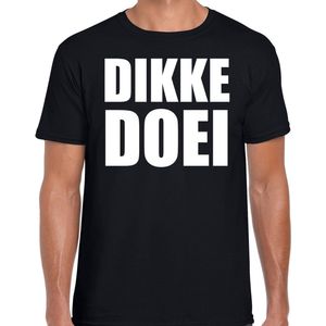 Dikke doei fun tekst t-shirt / kleding zwart voor heren - foute fun tekst shirt / festival outfit S