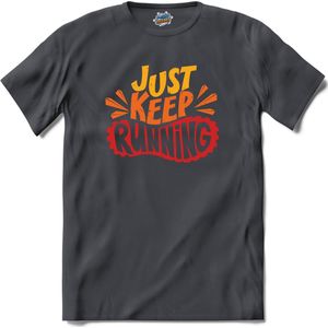 Just Keep Running | Hardlopen - Rennen - Sporten - T-Shirt - Unisex - Mouse Grey - Maat XL