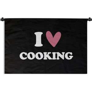 Wandkleed - Wanddoek - I love cooking - Koken - Hartje - Kookliefhebber - Kok - Spreuken - 180x120 cm - Wandtapijt