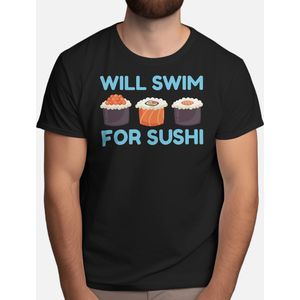 Will Swin For Sushi - T Shirt - Sushi - SushiLovers - SushiTime - SushiNight - SushiLiefhebbers - SushiTijd - SushiAvond - SushiRollen