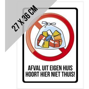 Pictogram/ bord | ""Afval uit eigen huis hoort hier niet thuis"" | 27 x 36 cm | Afval | Sluikstorten | Huisvuil verboden | GAS-boete | Zwerfvuil | Afvalcontainer | Afvalbak | 1 stuk