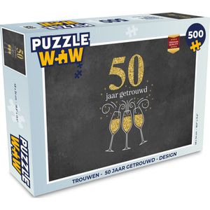 Puzzel Trouwen - 50 jaar getrouwd - Quotes - Spreuken - Legpuzzel - Puzzel 500 stukjes