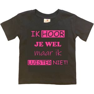 T-shirt Kinderen ""Ik hoor je wel maar ik luister niet"" | korte mouw | Zwart/roze | maat 110/116