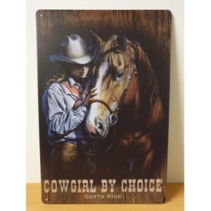 Cowgirl By choice vrouw Paard Reclamebord van metaal METALEN-WANDBORD - MUURPLAAT - VINTAGE - RETRO - HORECA- BORD-WANDDECORATIE -TEKSTBORD - DECORATIEBORD - RECLAMEPLAAT - WANDPLAAT - NOSTALGIE -CAFE- BAR -MANCAVE- KROEG- MAN CAVE