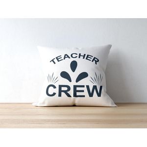 Kussen Teacher Crew | Juf Bedankt Cadeau | Meester Bedankt Cadeau | Leerkracht Bedankt Cadeau | Einde schooljaar Bedankt Cadeau