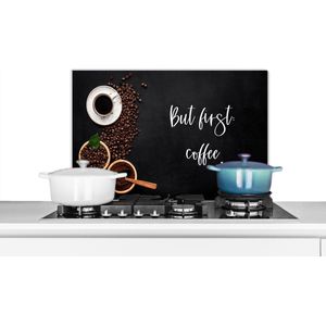 Spatscherm keuken 70x50 cm - Kookplaat achterwand Quotes - Koffie - Spreuken - But first coffee - Muurbeschermer - Spatwand fornuis - Hoogwaardig aluminium