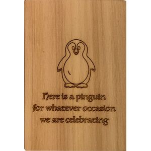 Woodyou - Houten wenskaart - Here is a pinguin for whatever occasion